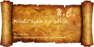 Mihályka Cirjék névjegykártya